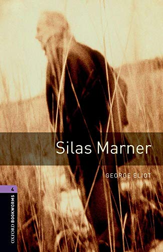 Oxford Bookworms Library: 9. Schuljahr, Stufe 2 - Silas Marner: Reader: Level 4: 1400-Word Vocabulary (Oxford Bookworms Library, Stage 4) von Oxford University Press